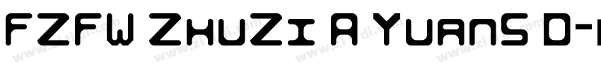 FZFW ZhuZi A YuanS D字体转换